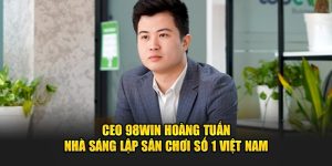 ceo-98win-hoang-tuan-nha-sang-lap-san-choi-so-1-viet-nam