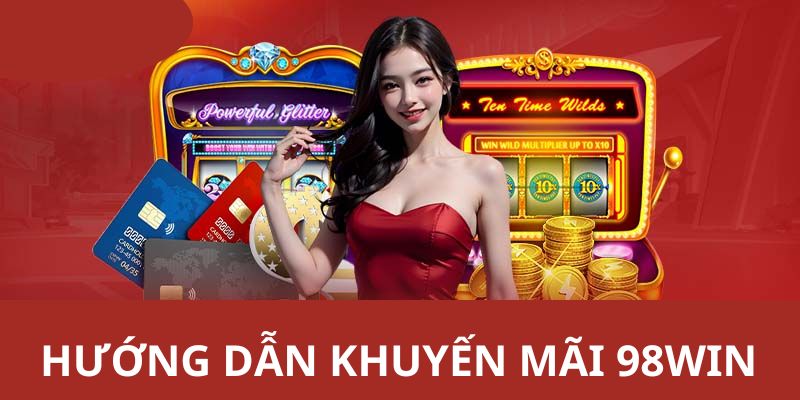 khuyen-mai-98win-huong-dan