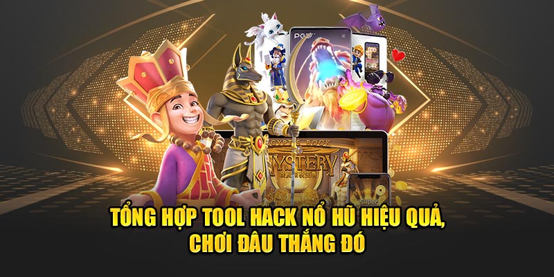 tong-hop-tool-hack-no-hu-hieu-qua-choi-dau-thang-do