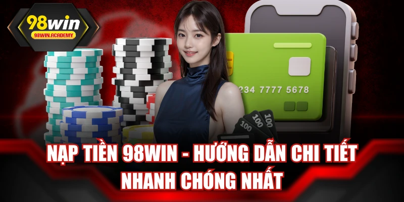 Nạp Tiền 98WIN
