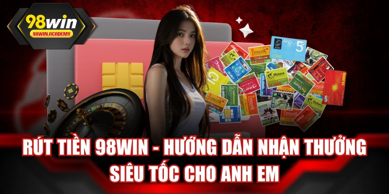 Rút Tiền 98WIN