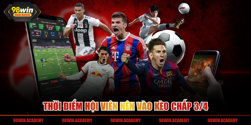Thời điểm hội viên nên vào kèo chấp 3 4