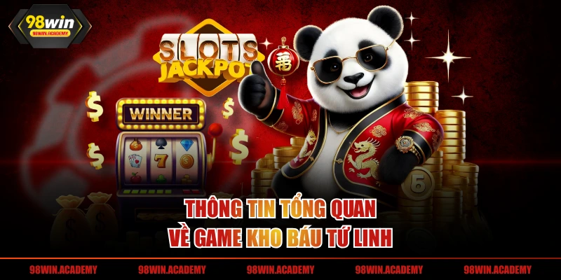 Thông tin tổng quan về game kho báu tứ linh 